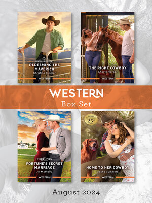 cover image of Western Box Set August 2024/Redeeming the Maverick/The Right Cowboy/Fortune's Secret Marriage/Home to Her Cowboy